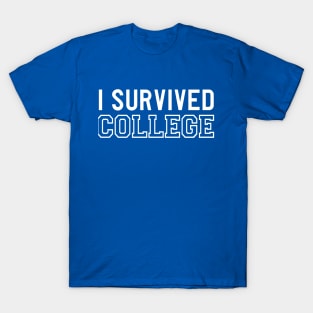 I survived College T-Shirt